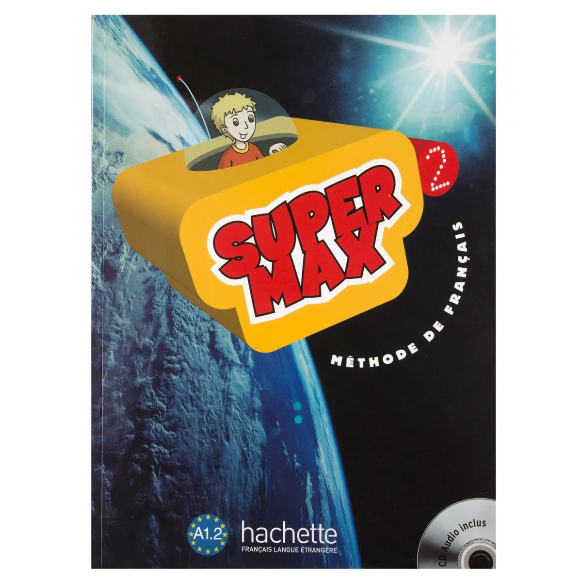 Hachette Super Max 2 A1.2 Methode de Francais + CD - ROM