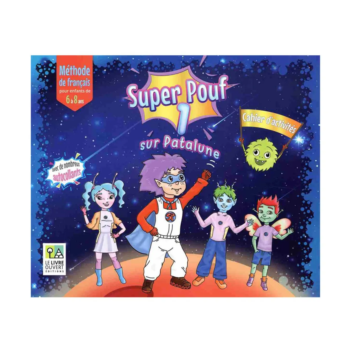 Super Pouf! 1 Cahier D'Activites