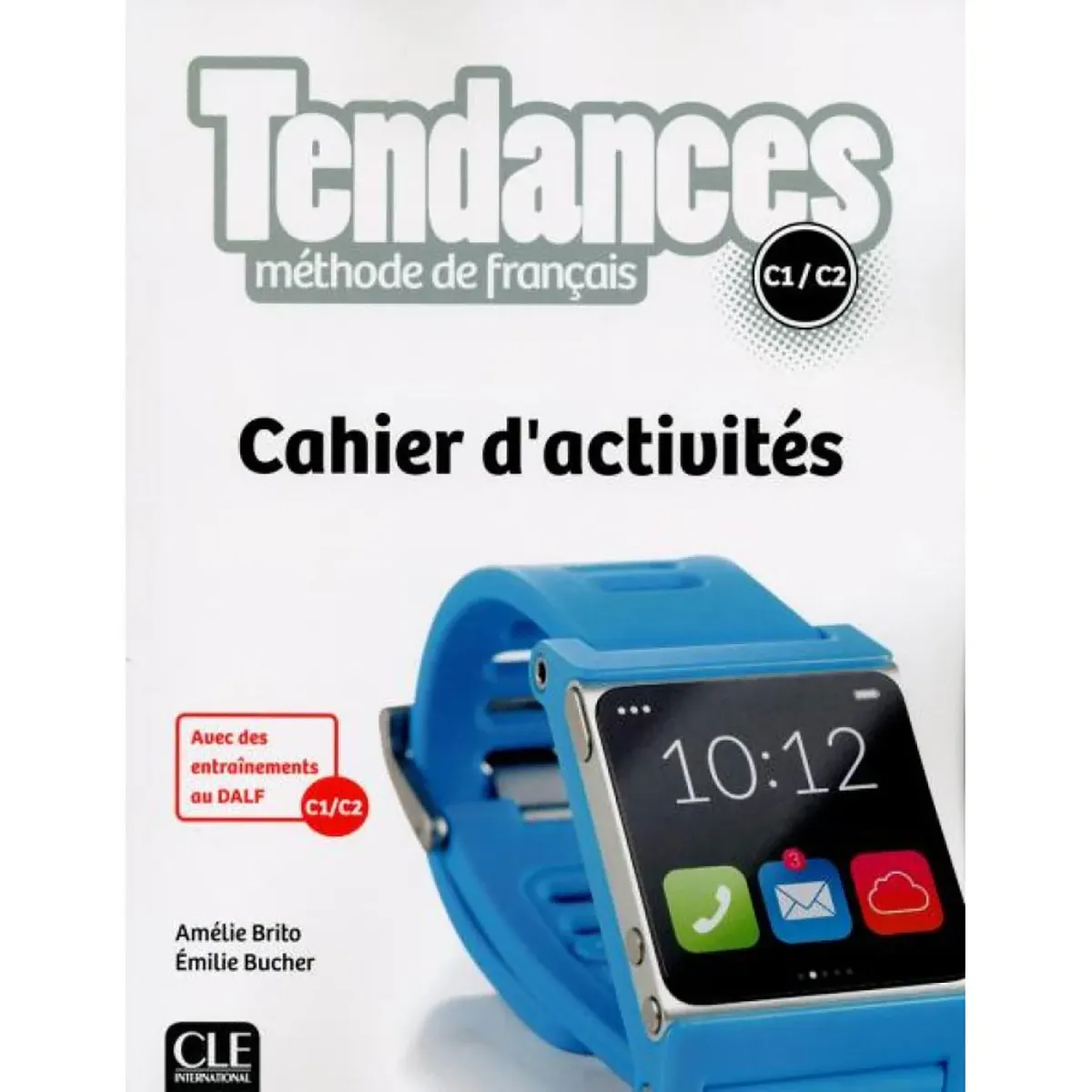 CLE International Tendances C1/C2 Cahier