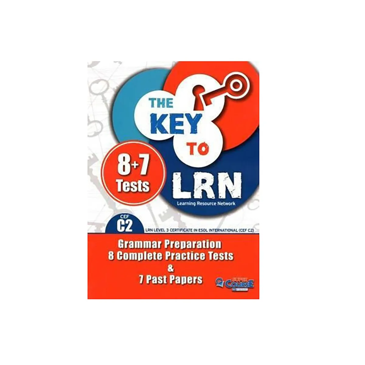 The Key To Lrn C2 (8+7 Past Papers) Student'S Book
