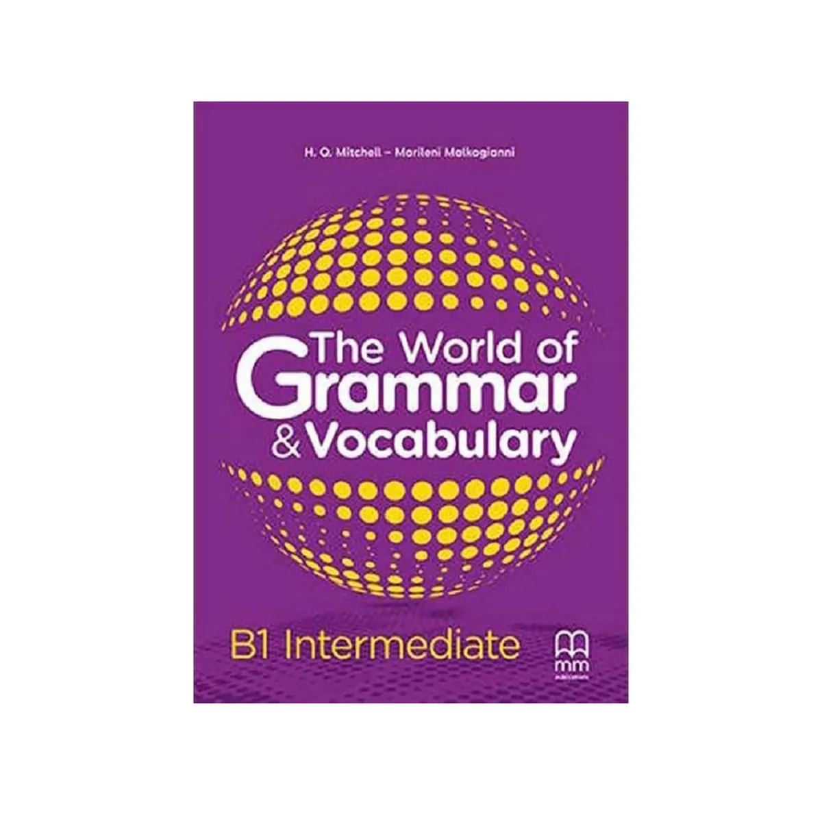 The World Of Grammar & Vocabulary B1 Student'S Book
