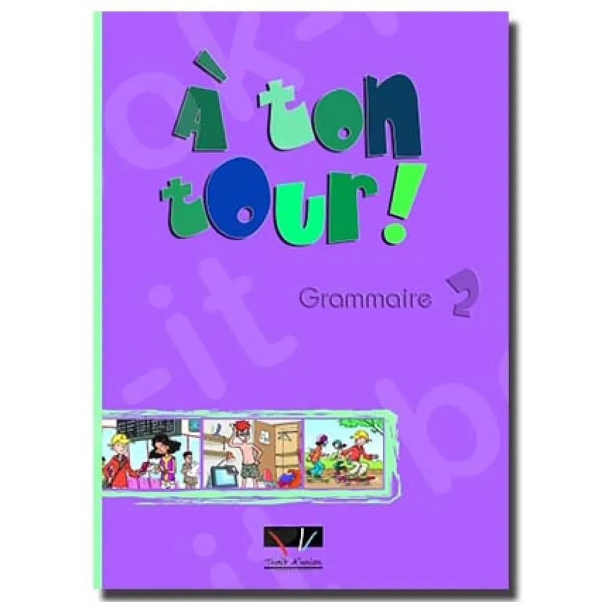 Trait D Union A Ton Tour 2 A1 + A2 Grammaire