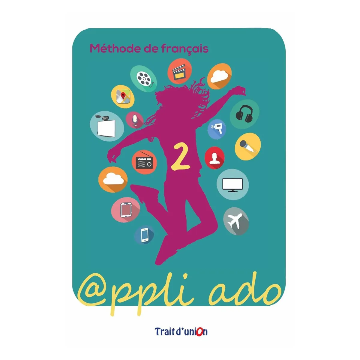 Trait D Union Appli Ado 2 Eleve