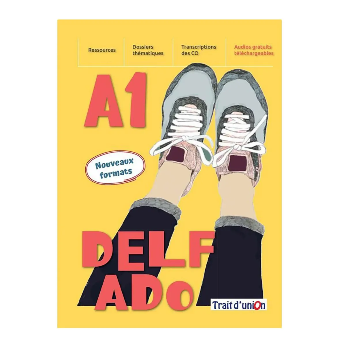 Trait D Union Nouveau Delf Ado A1
