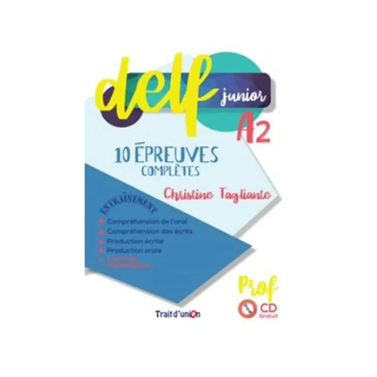 Trait D Union Nouveau  Delf Junior A2 10 Epreuves Completes