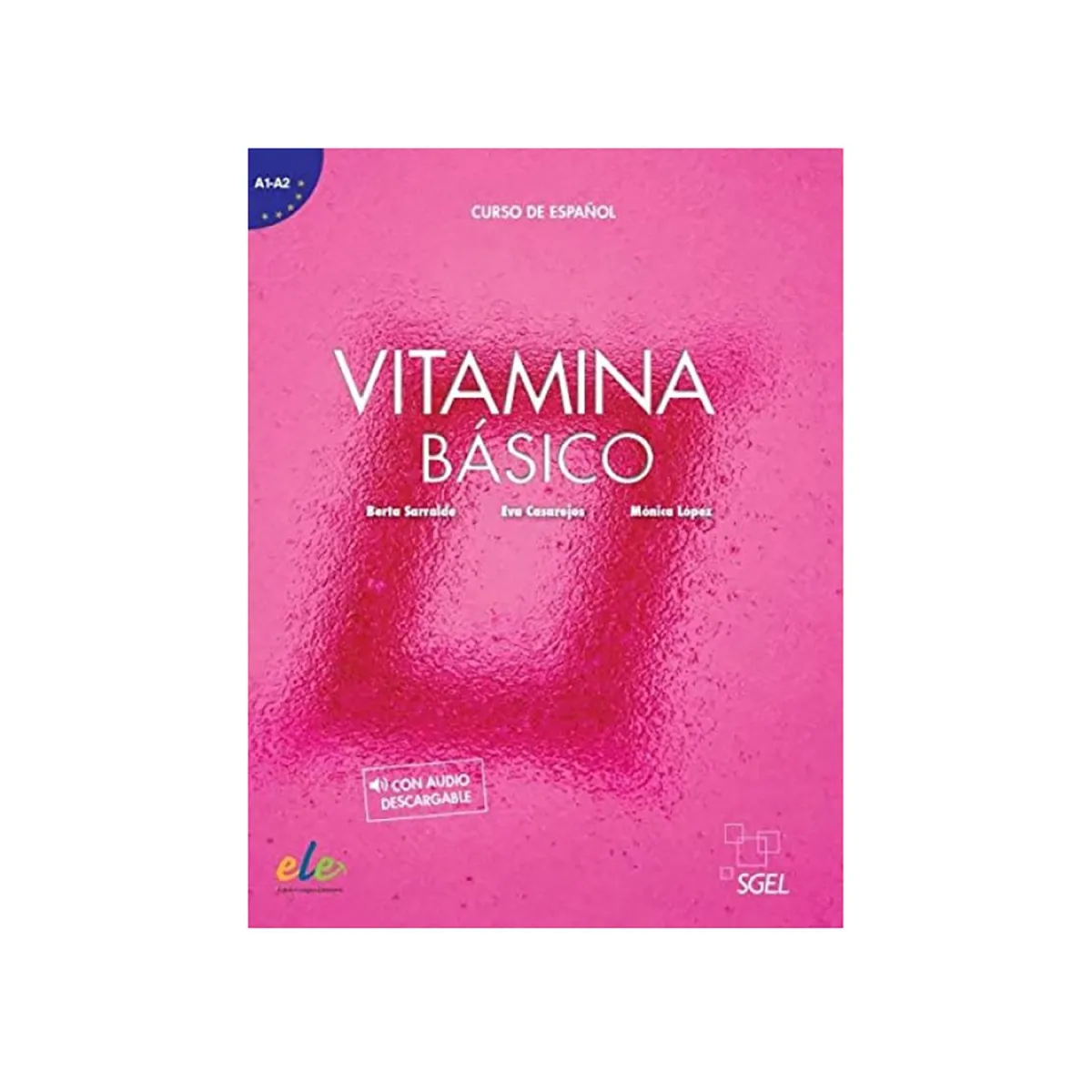 Vitamina A1-A2 Libro Del Alumno (+Audio Descargable)
