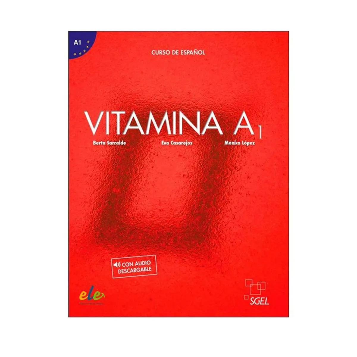Vitamina A1 Libro Del Alumno (+Audio Descargable)