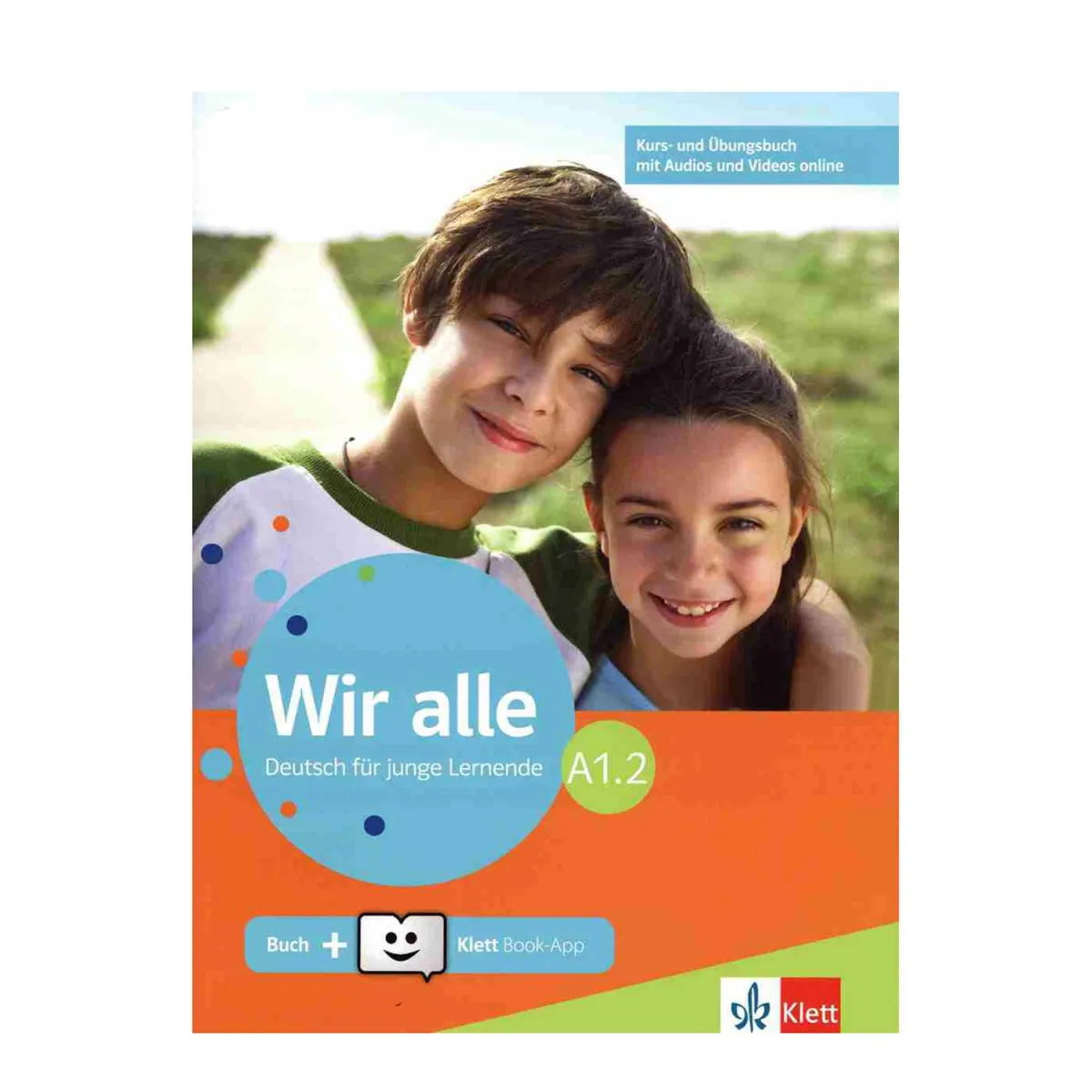 Wir Alle A1.2 Kursbuch Und Ubungsbuch (+Online Audio And Video+Klett Book-App)