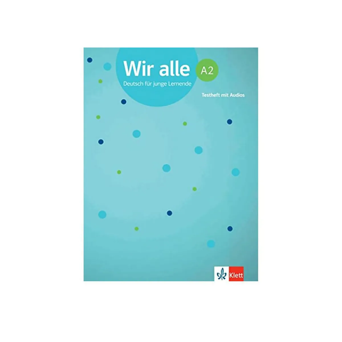 Wir Alle A2 Testheft (+ Audio)