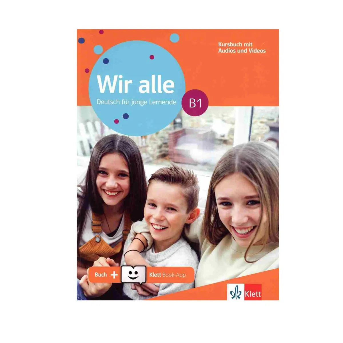 Wir Alle B1 Kursbuch (+Online Audio + Klett-Book App)