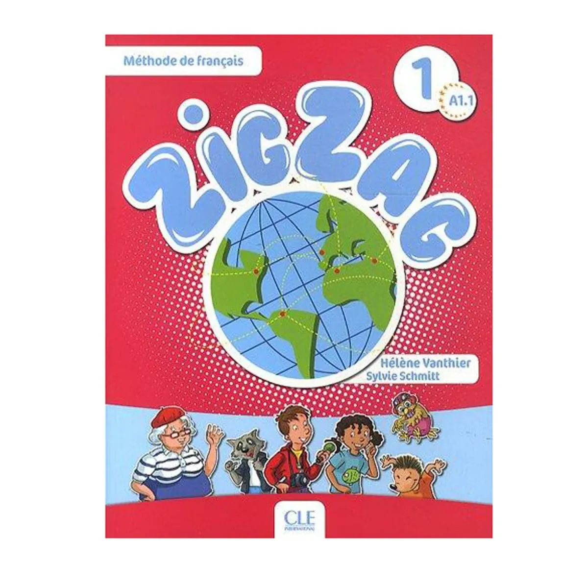 CLE International Zigzag 1 A1.1 Livre d'Eleve
